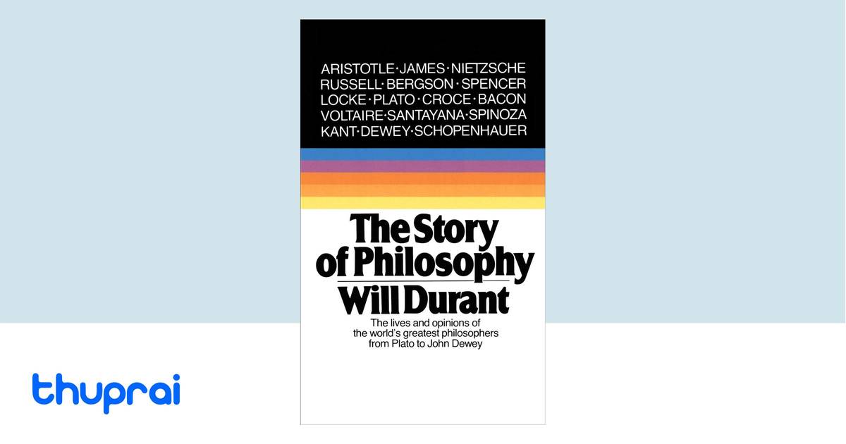 The Story of Philosophy by Will Durant - Buy in Nepal | Thuprai