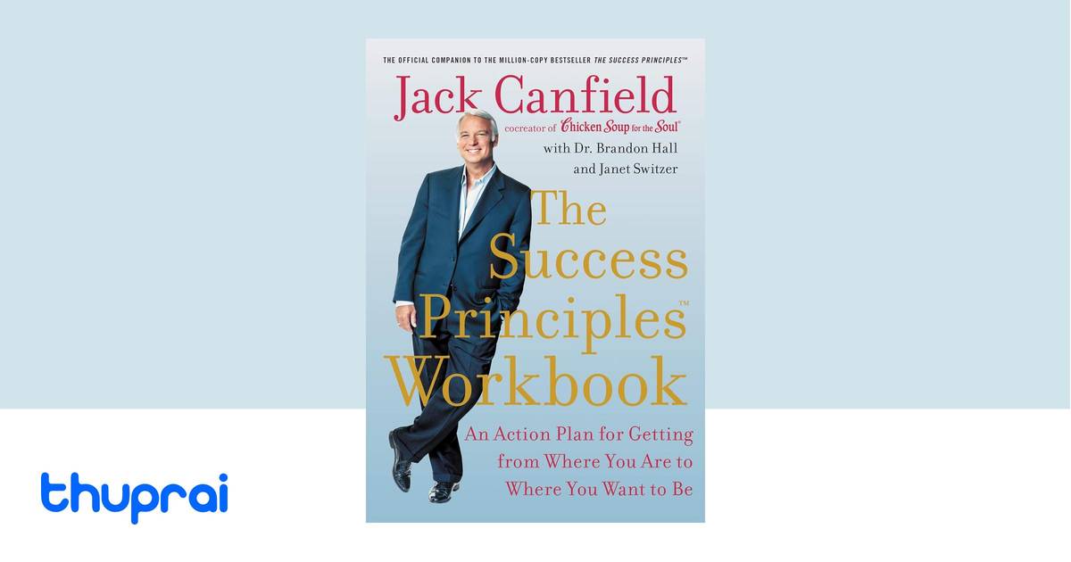 The Success Principles Workbook By Jack Canfield Janet Switzer Dr