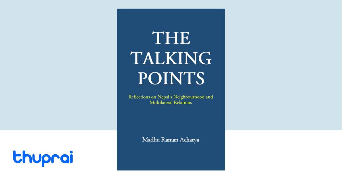 The Talking Points - Madhu Raman Acharya | Thuprai