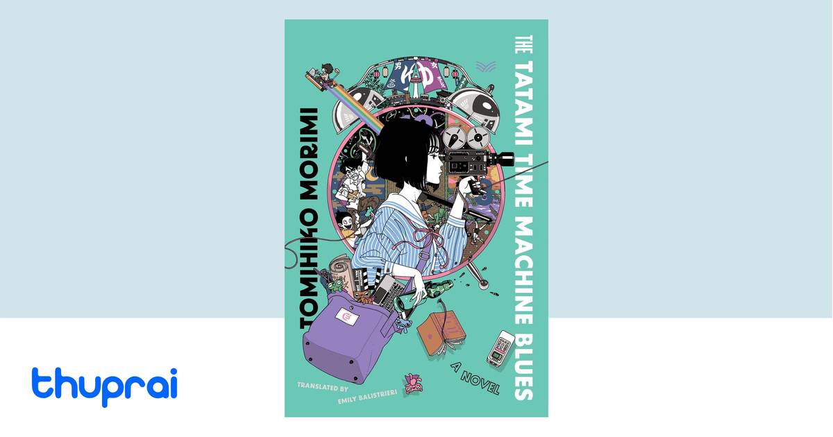 Buy The Tatami Time Machine Blues: A Novel in Nepal | Thuprai