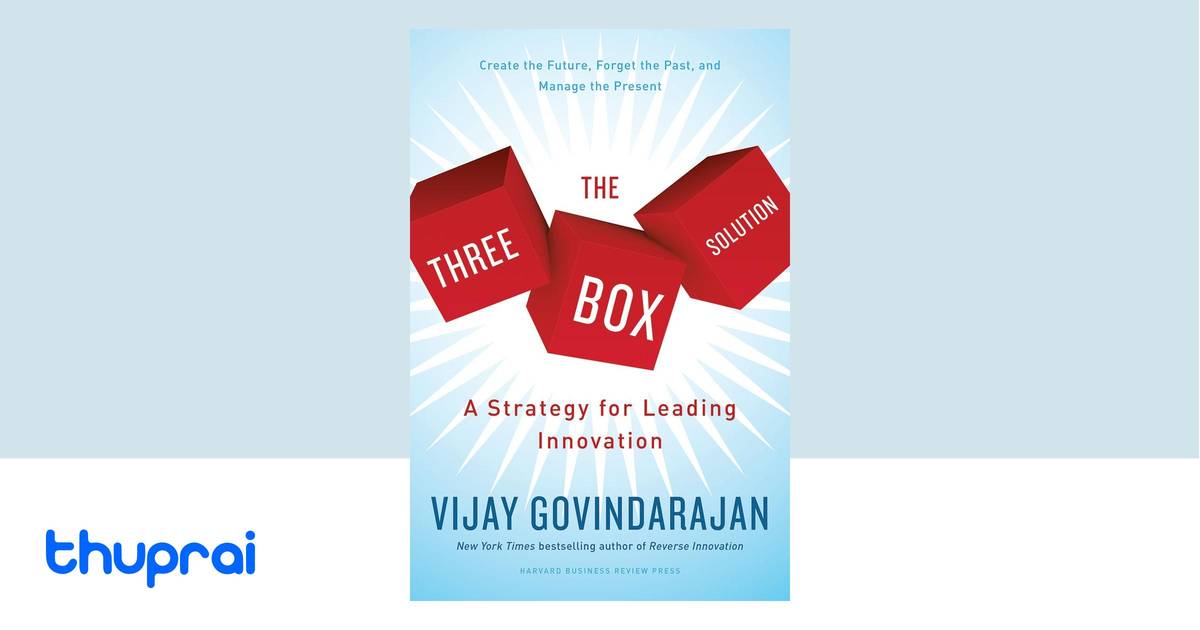Buy The Three-Box Solution: A Strategy for Leading Innovation in Nepal ...