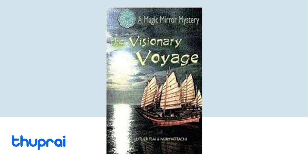 The Visionary Voyage (Magic Mirror Mystery) by Luther Tsai - Buy in