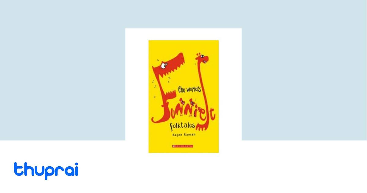 Rajee Raman The World's Funniest Folktales (Scholastic Classics) by Rajee Raman ...