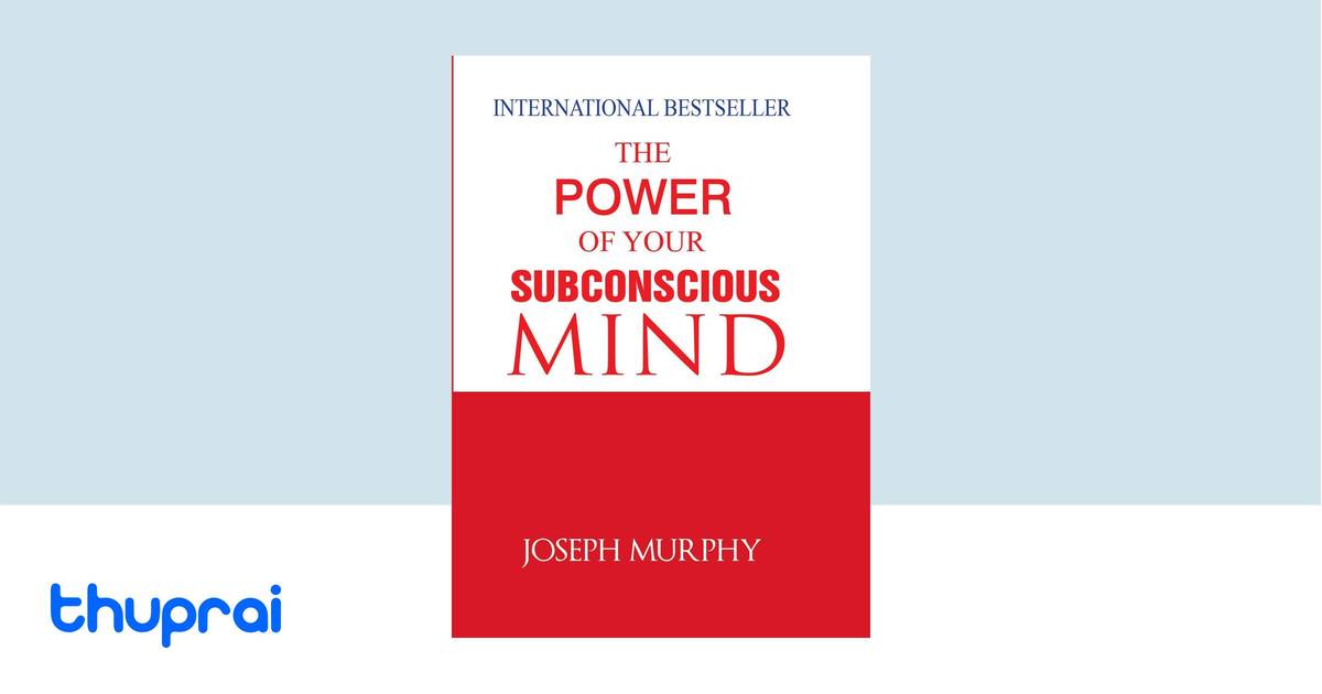 The Power of Your Subconscious Mind - Dr. Joseph Murphy | Thuprai