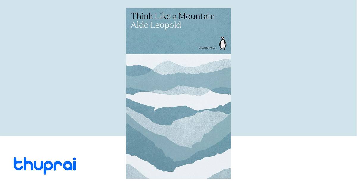Think Like a Mountain by Aldo Leopold Buy in Nepal