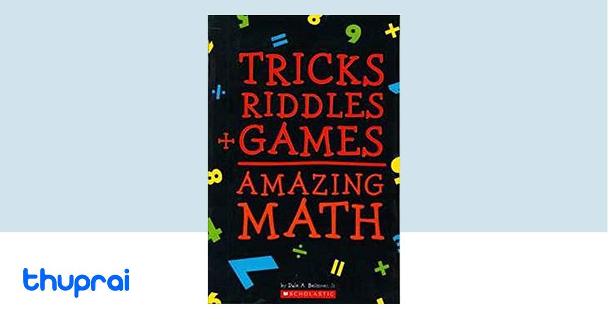 Buy Tricks + Riddles + Games = Amazing Math (Brainteasers) in Nepal ...