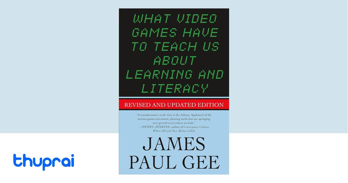 What Video Games Have to Teach Us About Learning and