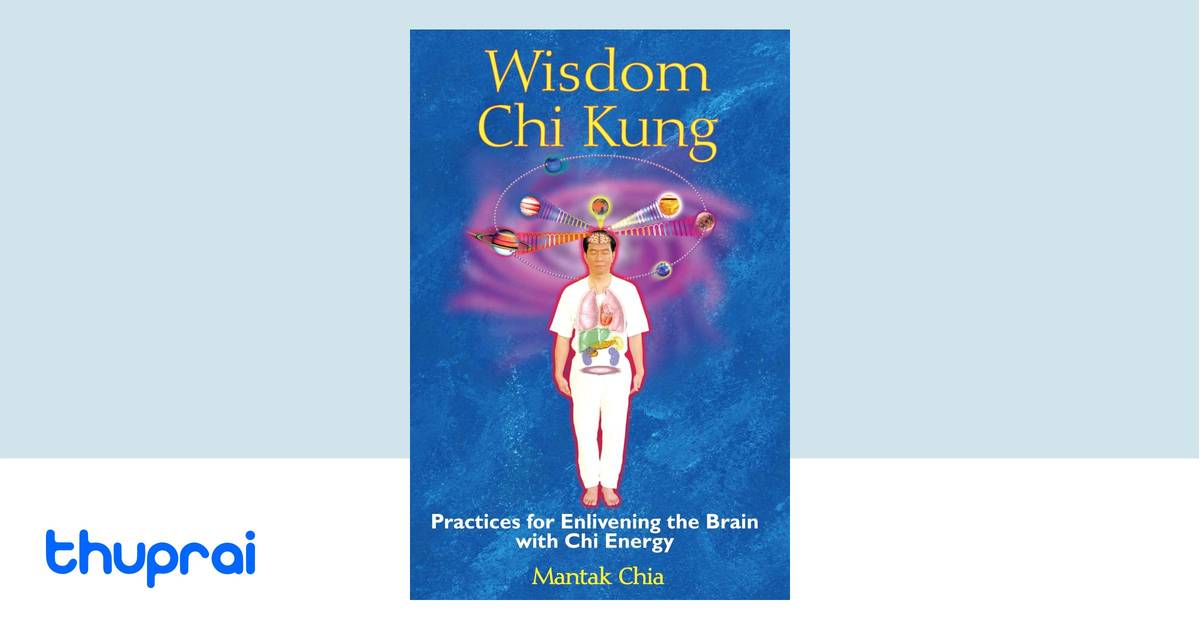 Wisdom Chi Kung by Mantak Chia - Buy in Nepal | Thuprai