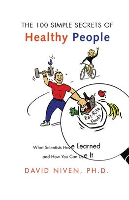 100 Simple Secrets of Healthy People: What Scientists Have Learned and How You Can Use it's front cover