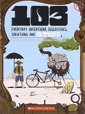 103 Everyday Inventions Discoveries Creations And Stuff's front cover