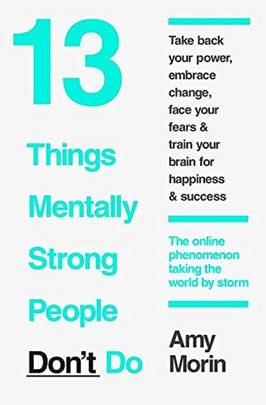 13 Things Mentally Strong People Don't Do's front cover