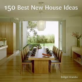 150 Best New House Ideas (150 Best House Ideas)'s front cover