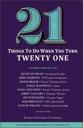 21 Things to Do When You Turn 21 - 21 Achievers on How to Make the Most of Your 21st Milestone Birthday (Milestone Series)