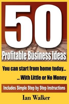 50 Profitable Business Ideas You Can Start from Home Today's front cover