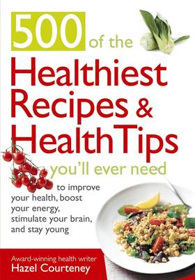 The 500 Healthiest Recipes and Heal