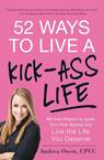 52 Ways to Live a Kick-Ass Life
