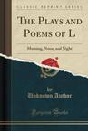 The Plays and Poems of L