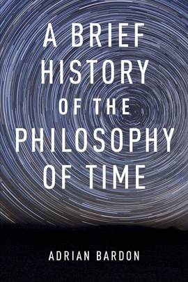 A Brief History of the Philosophy of Time's front cover