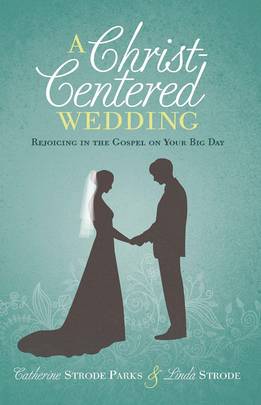 A Christ-Centered Wedding's front cover