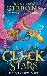 A Clock of Stars: The Shadow Moth: The most magical children’s book debut of 2020