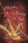 A Feather on the Breath of God