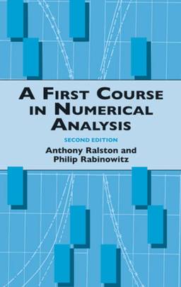 A First Course in Numerical Analysis: Second Edition (Dover Books on Mathematics)