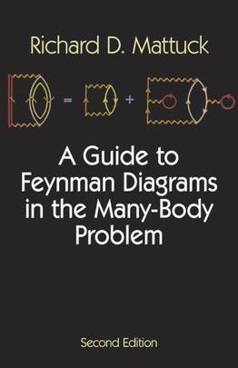 A Guide to Feynman Diagrams in the Many-Body Problem: Second Edition (Dover Books on Physics)'s front cover