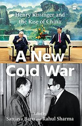 A New Cold War : Henry Kissinger And The Rise Of China's front cover