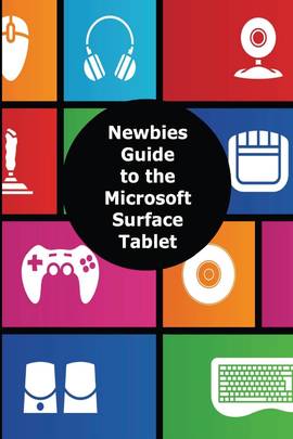 A Newbies Guide to the Microsoft Surface Tablet's front cover