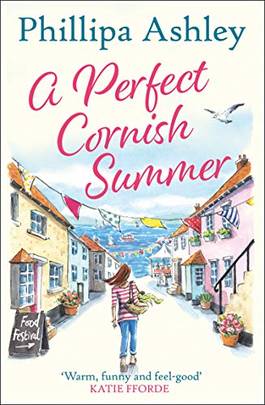 A Perfect Cornish Summer: The perfect summer read from the bestselling Queen of Cornish romance books's front cover