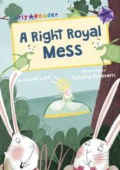 A Right Royal Mess (Early Reader)