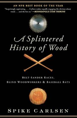 A Splintered History of Wood's front cover