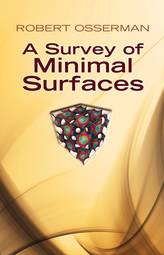 A Survey of Minimal Surfaces (Dover Books on Mathematics)