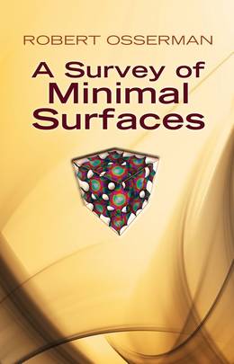 A Survey of Minimal Surfaces (Dover Books on Mathematics)'s front cover