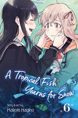 A Tropical Fish Yearns for Snow, Vol. 6 (6)'s front cover