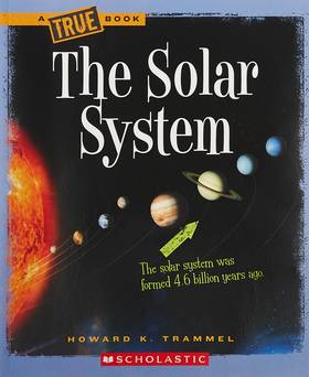 A TRUE BOOK: THE SOLAR SYSTEM