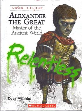 A Wicked History: Alexander The Great