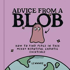 ADVICE FROM A BLOB