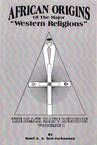 African Origins of the Major "Western Religions"