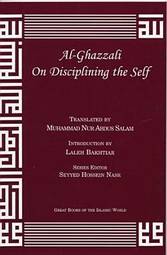 Al-Ghazzali on Disciplining the Self