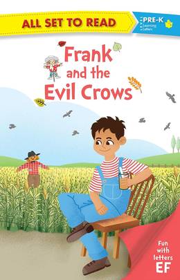 ALL SET TO READ FUN WITH LATTER EF FRANK AND THE EVIL CROWS.