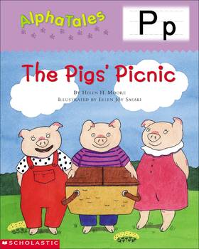 AlphaTales (Letter P: The Pigs Picnic): A Series of 26 Irresistible Animal Storybooks That Build Phonemic Awareness & Teach Each letter of the Alphabet's front cover
