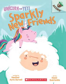 An Acorn Book - Unicorn And Yeti #1: Sparkly New Friends's front cover