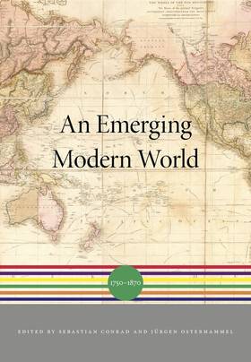 An Emerging Modern World: 1750–1870 (A History of the World)
