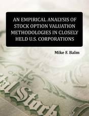 An Empirical Analysis of Stock Option Valuation Methodologies in Closely Held U S Corporations