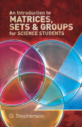 An Introduction to Matrices, Sets and Groups for Science Students (Dover Books on Mathematics)'s front cover