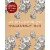 Art for Mindfulness: Vintage Fabric Patterns