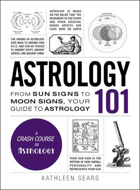 Astrology 101: From Sun Signs to Moon Signs, Your Guide to Astrology (Adams 101)'s front cover
