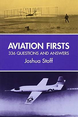 Aviation Firsts: 336 Questions and Answers (Dover Transportation)