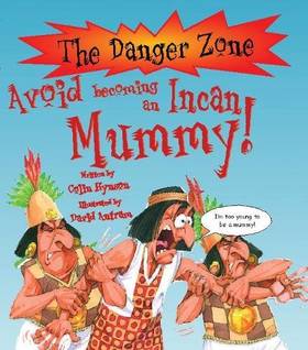 Avoid Becoming an Incan Mummy (Danger Zone)